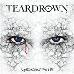 Teardrown : Approaching Failure